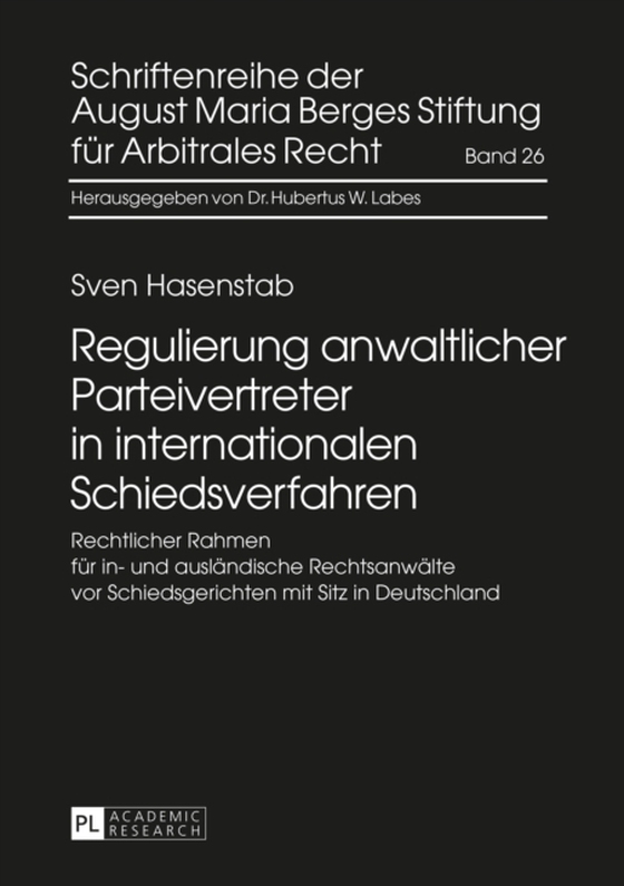 Regulierung anwaltlicher Parteivertreter in internationalen Schiedsverfahren (e-bog) af Sven Hasenstab, Hasenstab