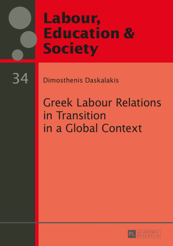 Greek Labour Relations in Transition in a Global Context (e-bog) af Dimosthenis Daskalakis, Daskalakis