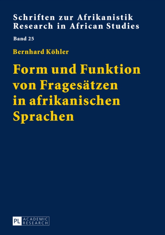 Form und Funktion von Fragesaetzen in afrikanischen Sprachen (e-bog) af Bernhard Kohler, Kohler