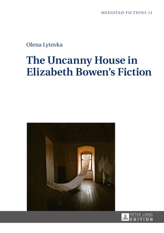 Uncanny House in Elizabeth Bowen's Fiction (e-bog) af Olena Lytovka, Lytovka