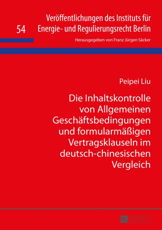 Die Inhaltskontrolle von Allgemeinen Geschaeftsbedingungen und formularmaeßigen Vertragsklauseln im deutsch-chinesischen Vergleich (e-bog) af Peipei Liu, Liu