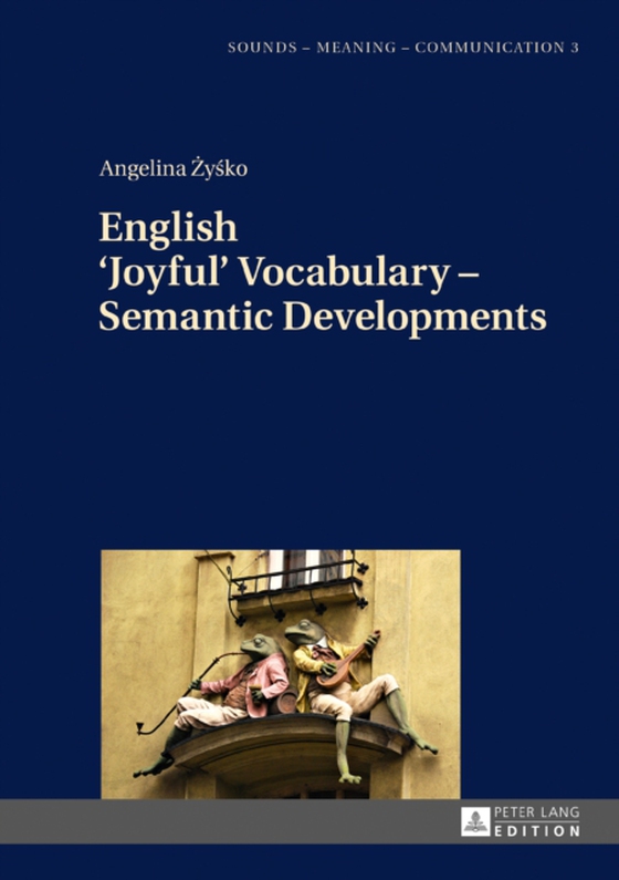 English 'Joyful' Vocabulary - Semantic Developments (e-bog) af Angelina Zysko, Zysko