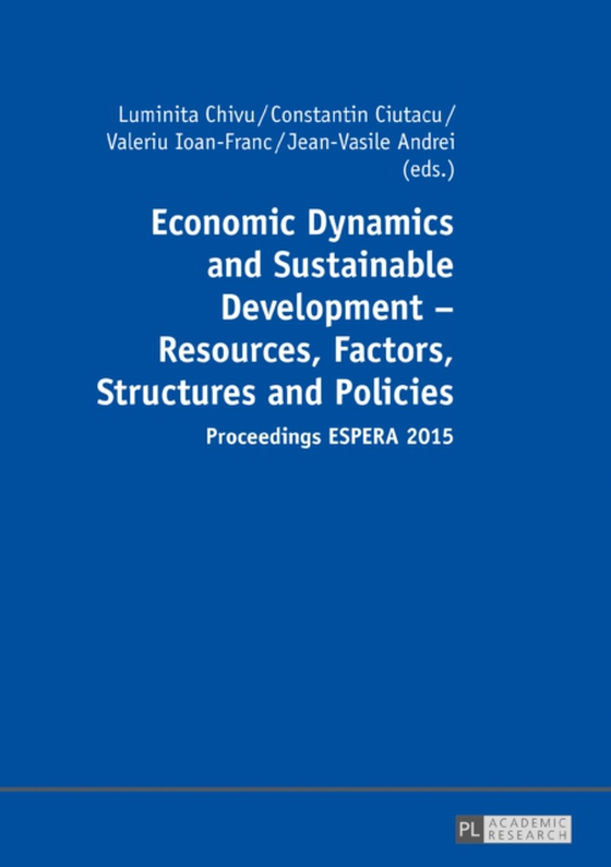 Economic Dynamics and Sustainable Development - Resources, Factors, Structures and Policies (e-bog) af -