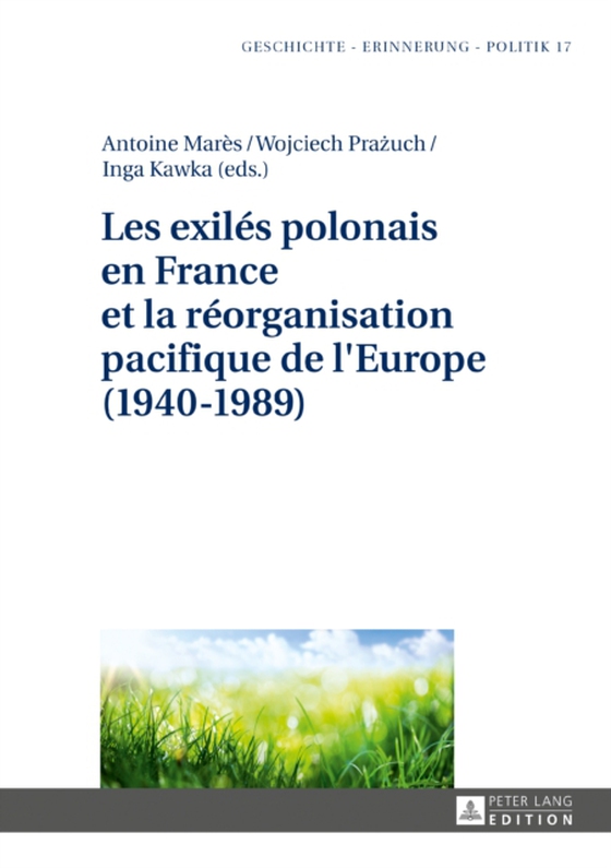 Les exilés polonais en France et la réorganisation pacifique de l'Europe (1940–1989) (e-bog) af -