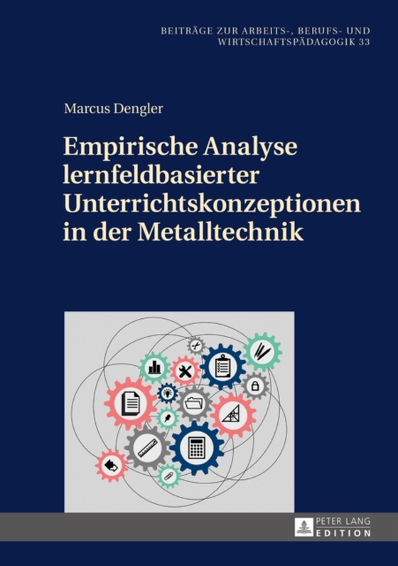 Empirische Analyse lernfeldbasierter Unterrichtskonzeptionen in der Metalltechnik (e-bog) af Marcus Dengler, Dengler