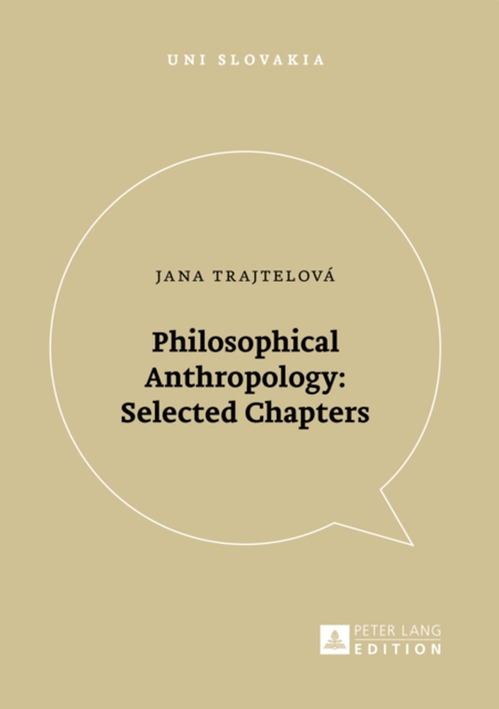 Philosophical Anthropology: Selected Chapters (e-bog) af Jana Trajtelova, Trajtelova