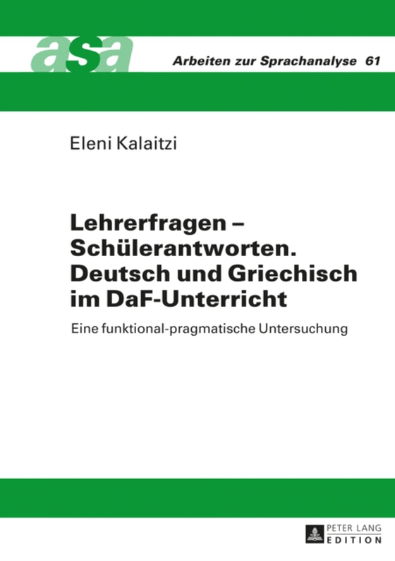 Lehrerfragen – Schuelerantworten. Deutsch und Griechisch im DaF-Unterricht (e-bog) af Eleni Kalaitzi, Kalaitzi