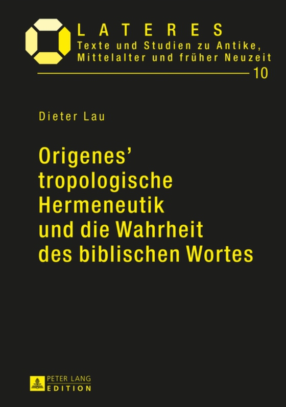 Origenes’ tropologische Hermeneutik und die Wahrheit des biblischen Wortes (e-bog) af Dieter Lau, Lau