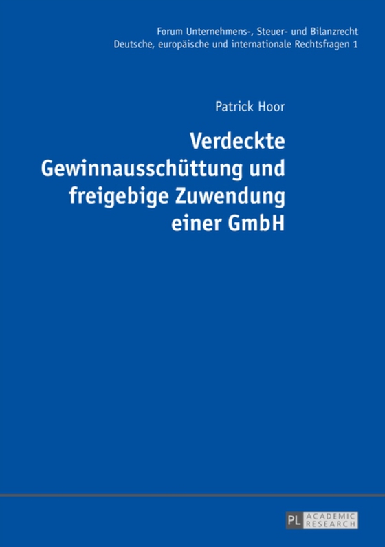 Verdeckte Gewinnausschuettung und freigebige Zuwendung einer GmbH (e-bog) af Patrick Hoor, Hoor