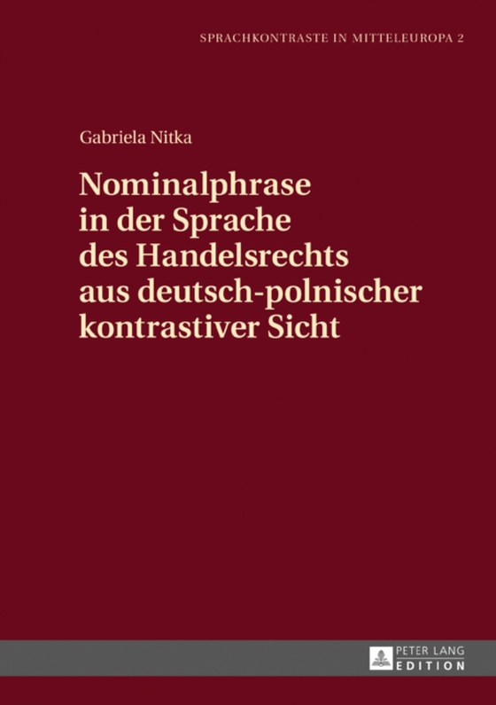 Nominalphrase in der Sprache des Handelsrechts aus deutsch-polnischer kontrastiver Sicht (e-bog) af Gabriela Nitka, Nitka