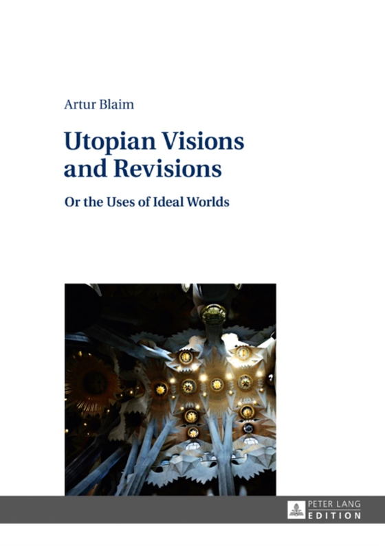 Utopian Visions and Revisions (e-bog) af Artur Blaim, Blaim