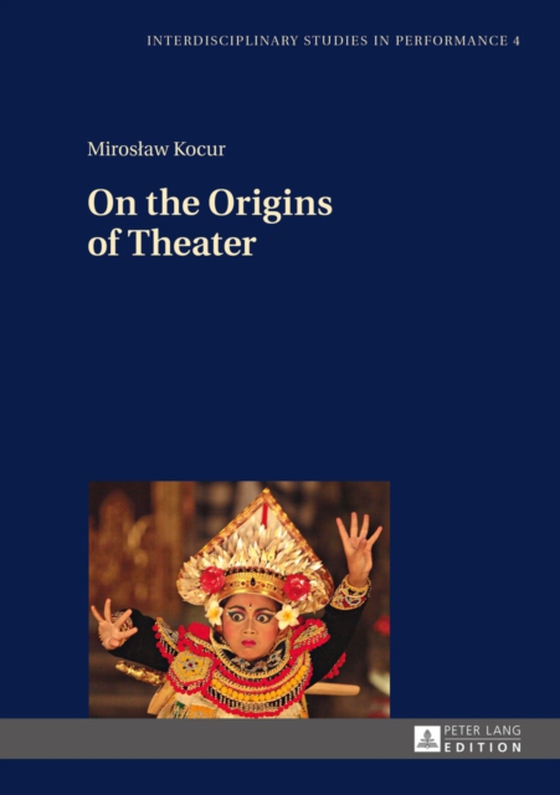 On the Origins of Theater (e-bog) af Miroslaw Kocur, Kocur