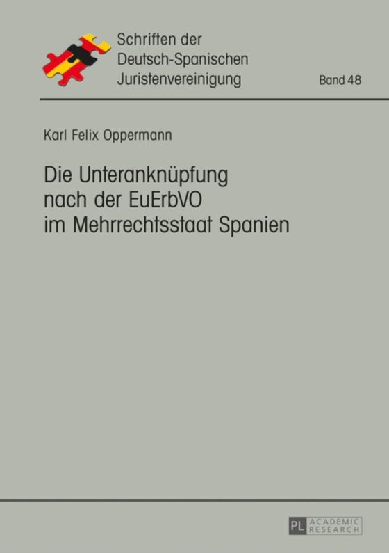 Die Unteranknuepfung nach der EuErbVO im Mehrrechtsstaat Spanien (e-bog) af Karl Felix Oppermann, Oppermann