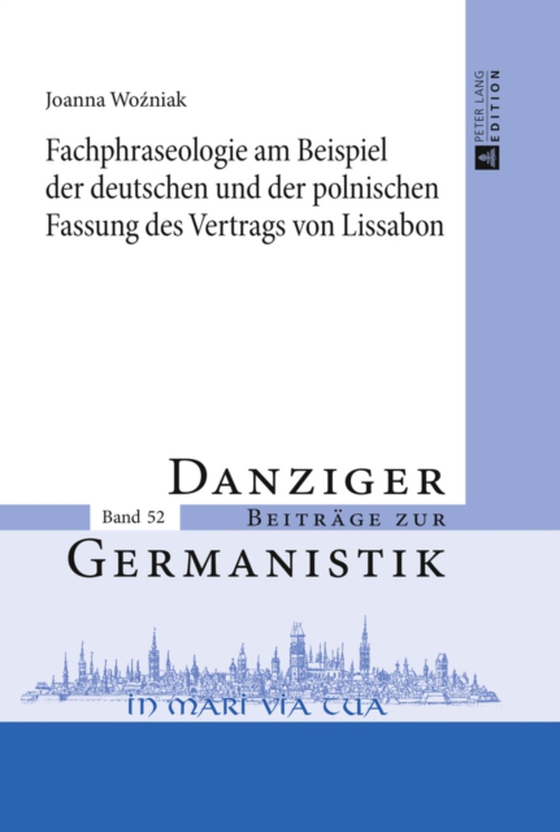 Fachphraseologie am Beispiel der deutschen und der polnischen Fassung des Vertrags von Lissabon (e-bog) af Joanna Wozniak, Wozniak