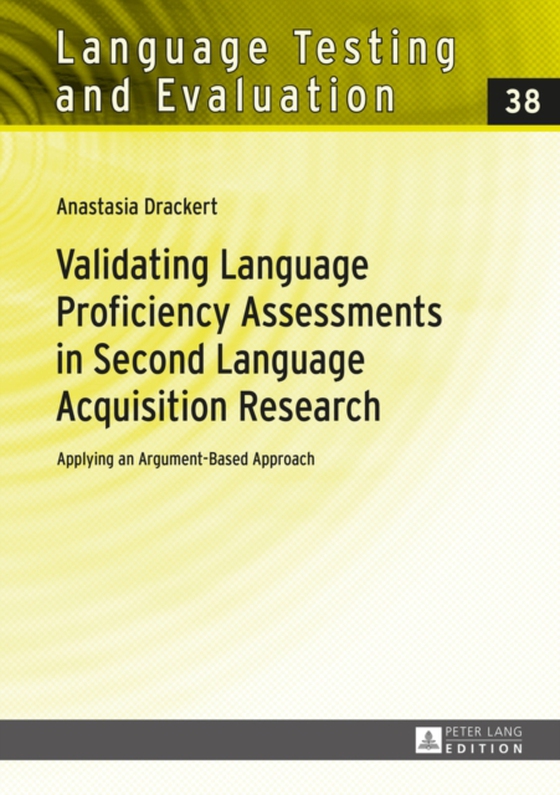 Validating Language Proficiency Assessments in Second Language Acquisition Research (e-bog) af Anastasia Drackert, Drackert