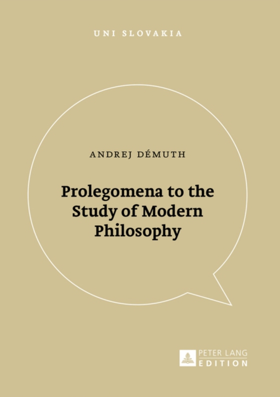 Prolegomena to the Study of Modern Philosophy (e-bog) af Andrej Demuth, Demuth