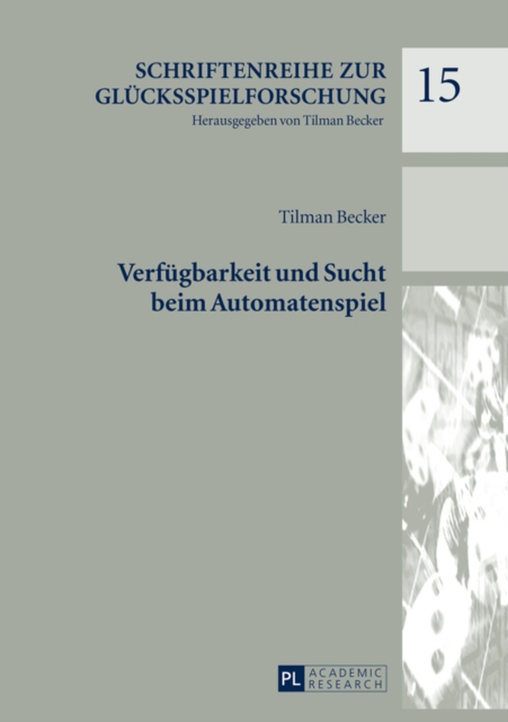 Verfuegbarkeit und Sucht beim Automatenspiel (e-bog) af Tilman Becker, Becker