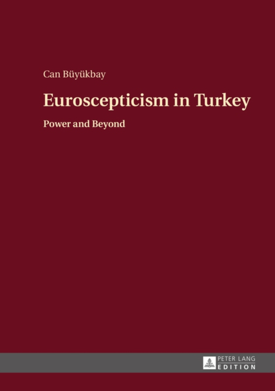 Euroscepticism in Turkey (e-bog) af Can Buyukbay, Buyukbay