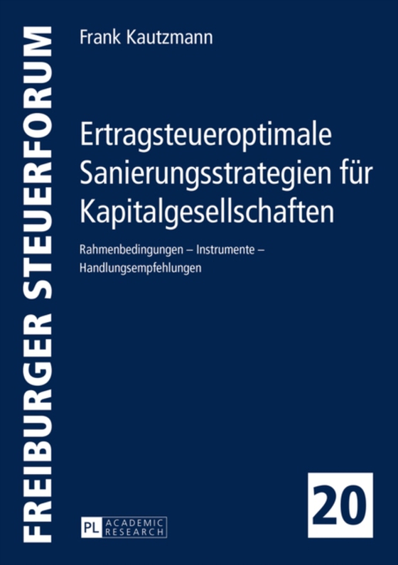 Ertragsteueroptimale Sanierungsstrategien fuer Kapitalgesellschaften (e-bog) af Frank Kautzmann, Kautzmann