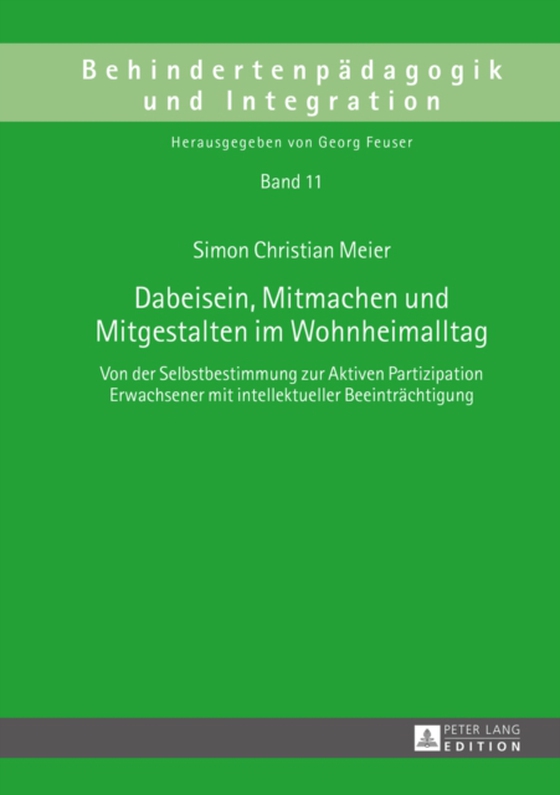 Dabeisein, Mitmachen und Mitgestalten im Wohnheimalltag (e-bog) af Simon Christian Meier, Meier