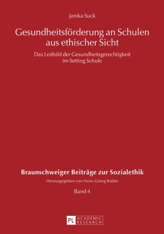 Gesundheitsfoerderung an Schulen aus ethischer Sicht (e-bog) af Janika Suck, Suck