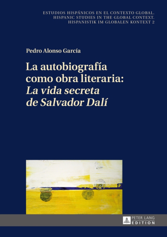 La autobiografía como obra literaria: «La vida secreta de Salvador Dalí» (e-bog) af Pedro Alonso Garcia, Alonso Garcia