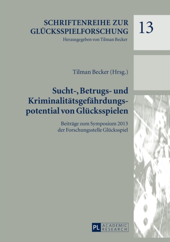 Sucht-, Betrugs- und Kriminalitaetsgefaehrdungspotential von Gluecksspielen