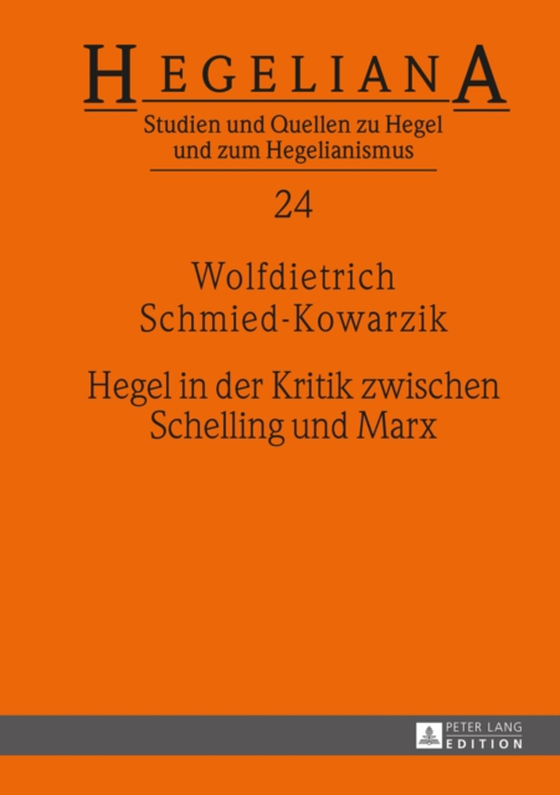 Hegel in der Kritik zwischen Schelling und Marx