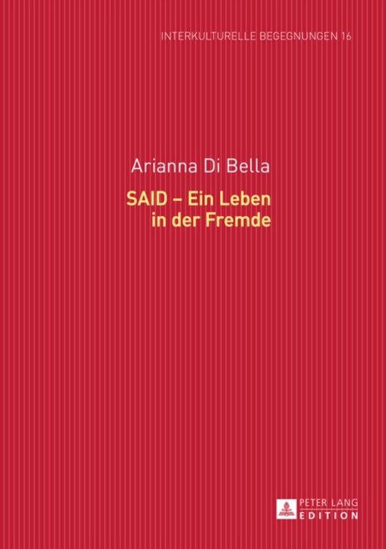 SAID – Ein Leben in der Fremde (e-bog) af Arianna Di Bella, Di Bella