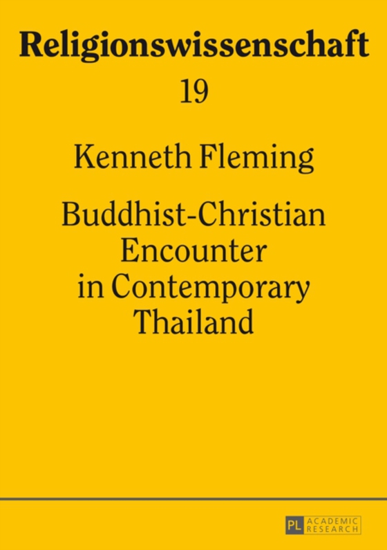 Buddhist-Christian Encounter in Contemporary Thailand (e-bog) af Kenneth Fleming, Fleming