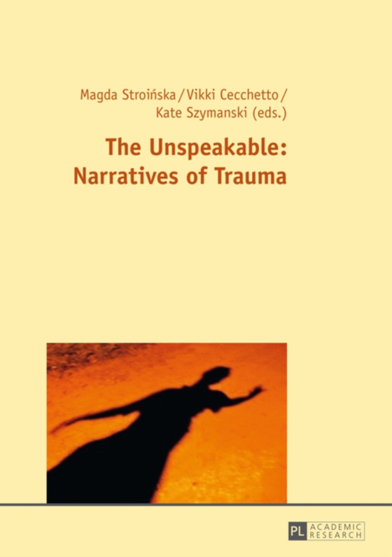 Unspeakable: Narratives of Trauma (e-bog) af -