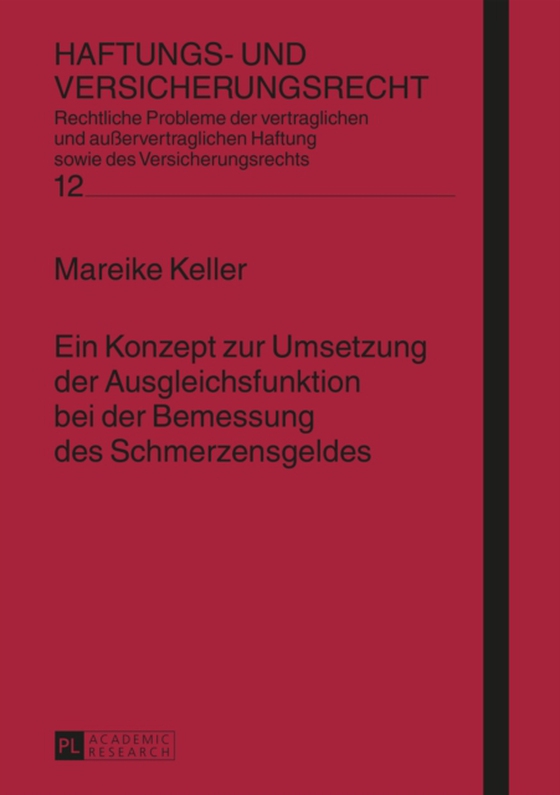 Ein Konzept zur Umsetzung der Ausgleichsfunktion bei der Bemessung des Schmerzensgeldes (e-bog) af Mareike Keller, Keller