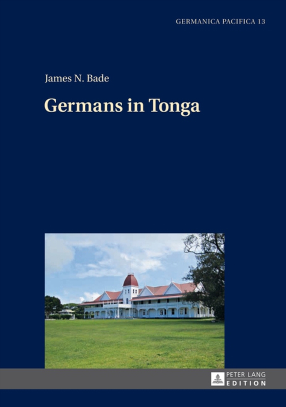 Germans in Tonga (e-bog) af James N. Bade, Bade