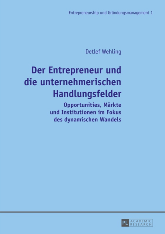 Der Entrepreneur und die unternehmerischen Handlungsfelder (e-bog) af Detlef Wehling, Wehling