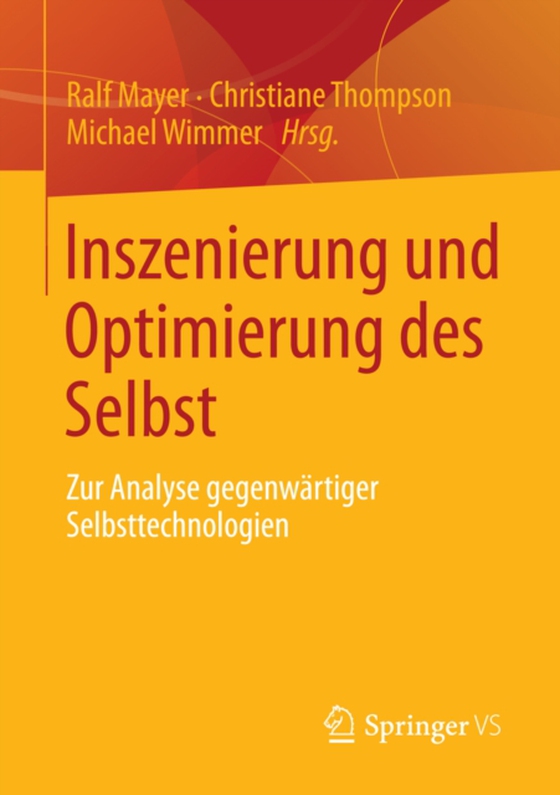 Inszenierung und Optimierung des Selbst