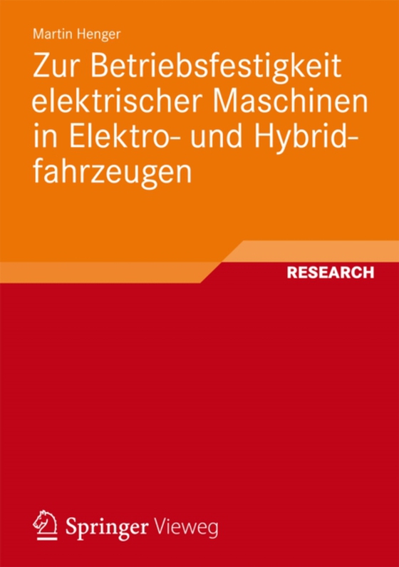 Zur Betriebsfestigkeit elektrischer Maschinen in Elektro- und Hybridfahrzeugen (e-bog) af Henger, Martin