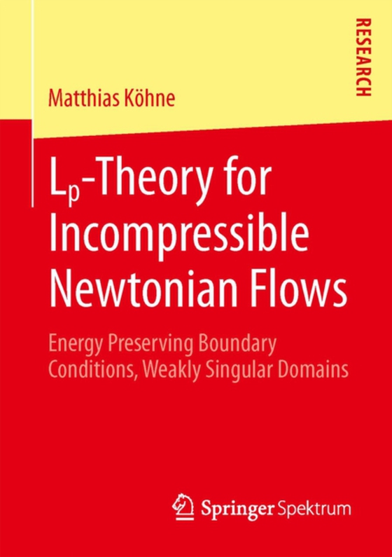 Lp-Theory for Incompressible Newtonian Flows (e-bog) af Kohne, Matthias