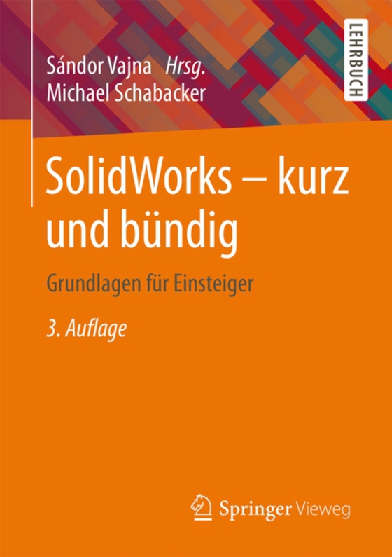 SolidWorks - kurz und bündig