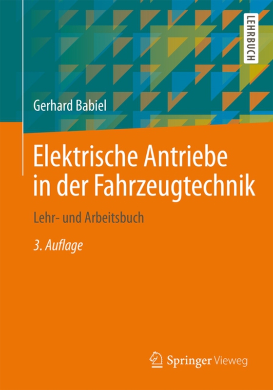 Elektrische Antriebe in der Fahrzeugtechnik (e-bog) af Babiel, Gerhard