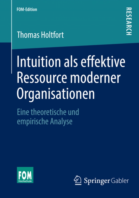 Intuition als effektive Ressource moderner Organisationen (e-bog) af Holtfort, Thomas