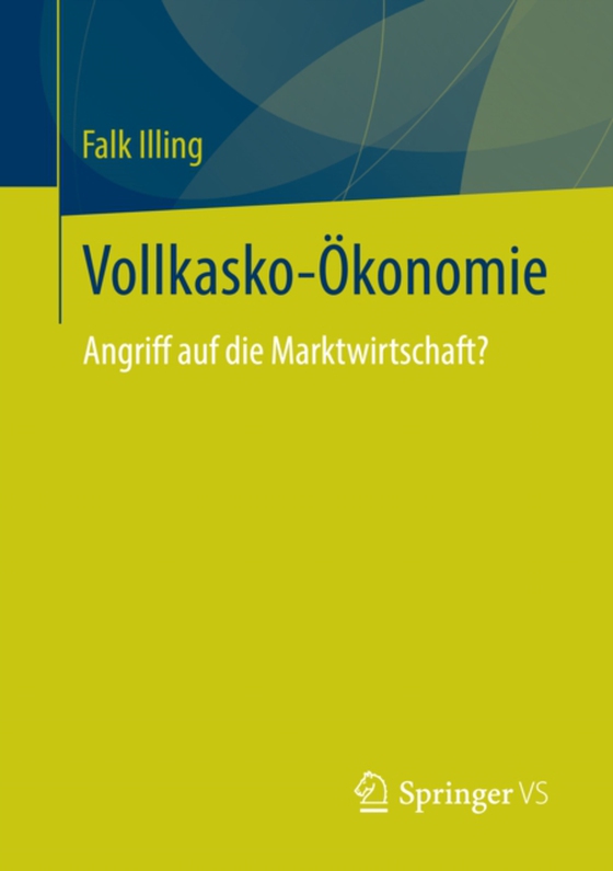 Vollkasko-Ökonomie (e-bog) af Illing, Falk