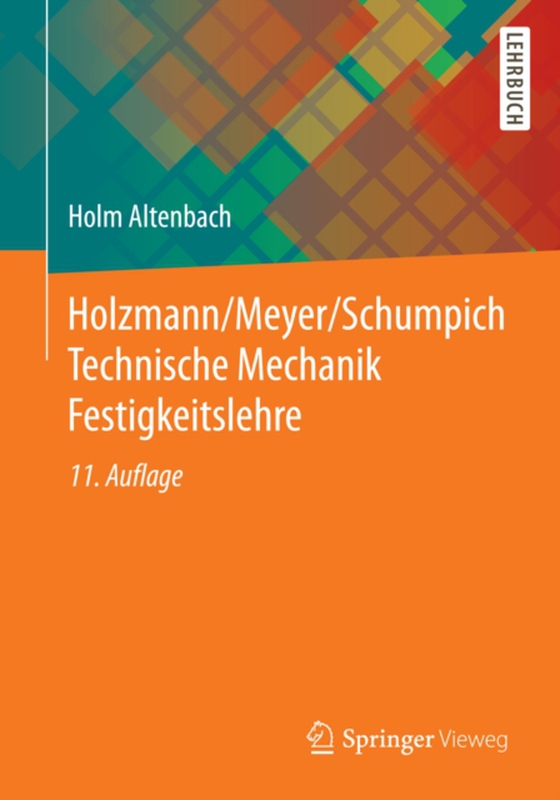 Holzmann/Meyer/Schumpich Technische Mechanik Festigkeitslehre