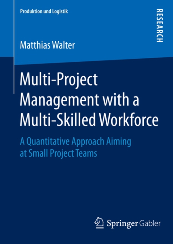 Multi-Project Management with a Multi-Skilled Workforce (e-bog) af Walter, Matthias