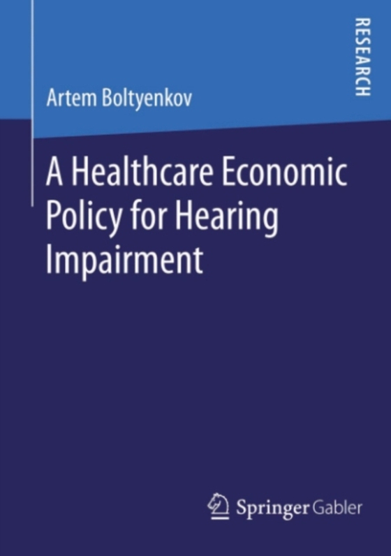 Healthcare Economic Policy for Hearing Impairment (e-bog) af Boltyenkov, Artem