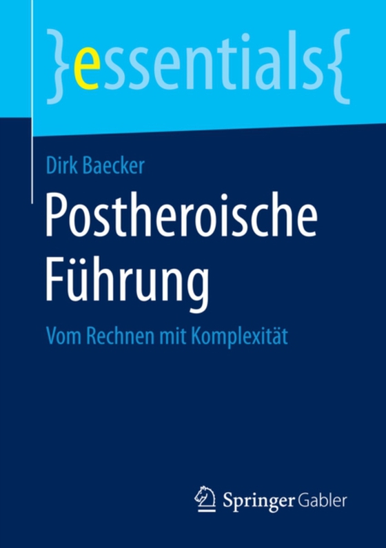 Postheroische Führung (e-bog) af Baecker, Dirk