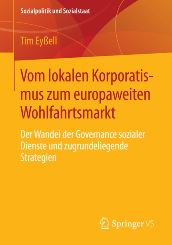 Vom lokalen Korporatismus zum europaweiten Wohlfahrtsmarkt (e-bog) af Eyell, Tim