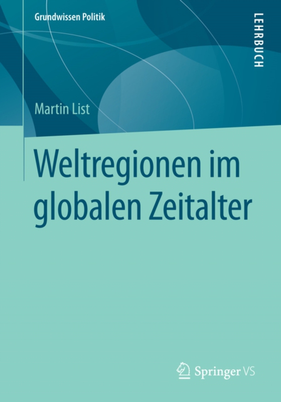 Weltregionen im globalen Zeitalter (e-bog) af List, Martin