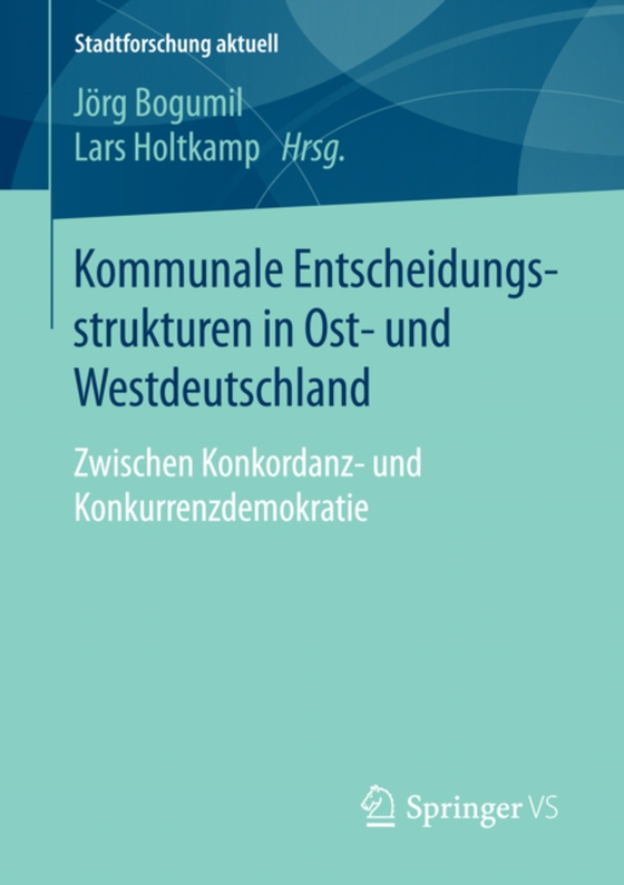 Kommunale Entscheidungsstrukturen in Ost- und Westdeutschland (e-bog) af -