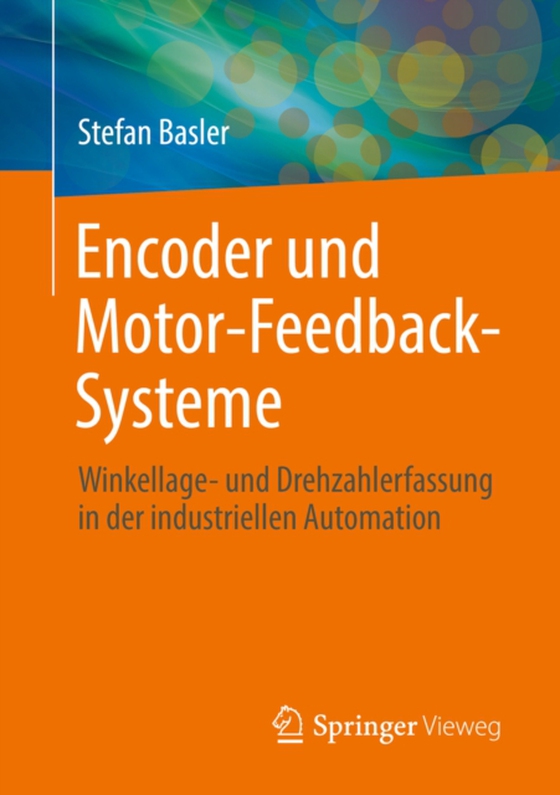 Encoder und Motor-Feedback-Systeme  (e-bog) af Basler, Stefan