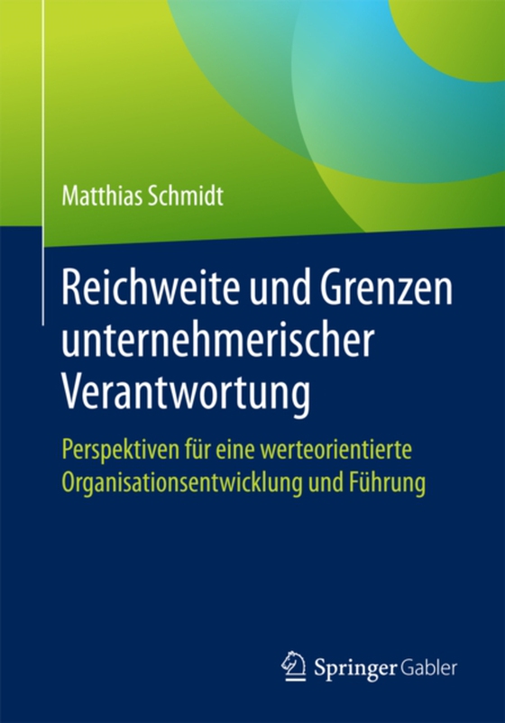 Reichweite und Grenzen unternehmerischer Verantwortung (e-bog) af Schmidt, Matthias